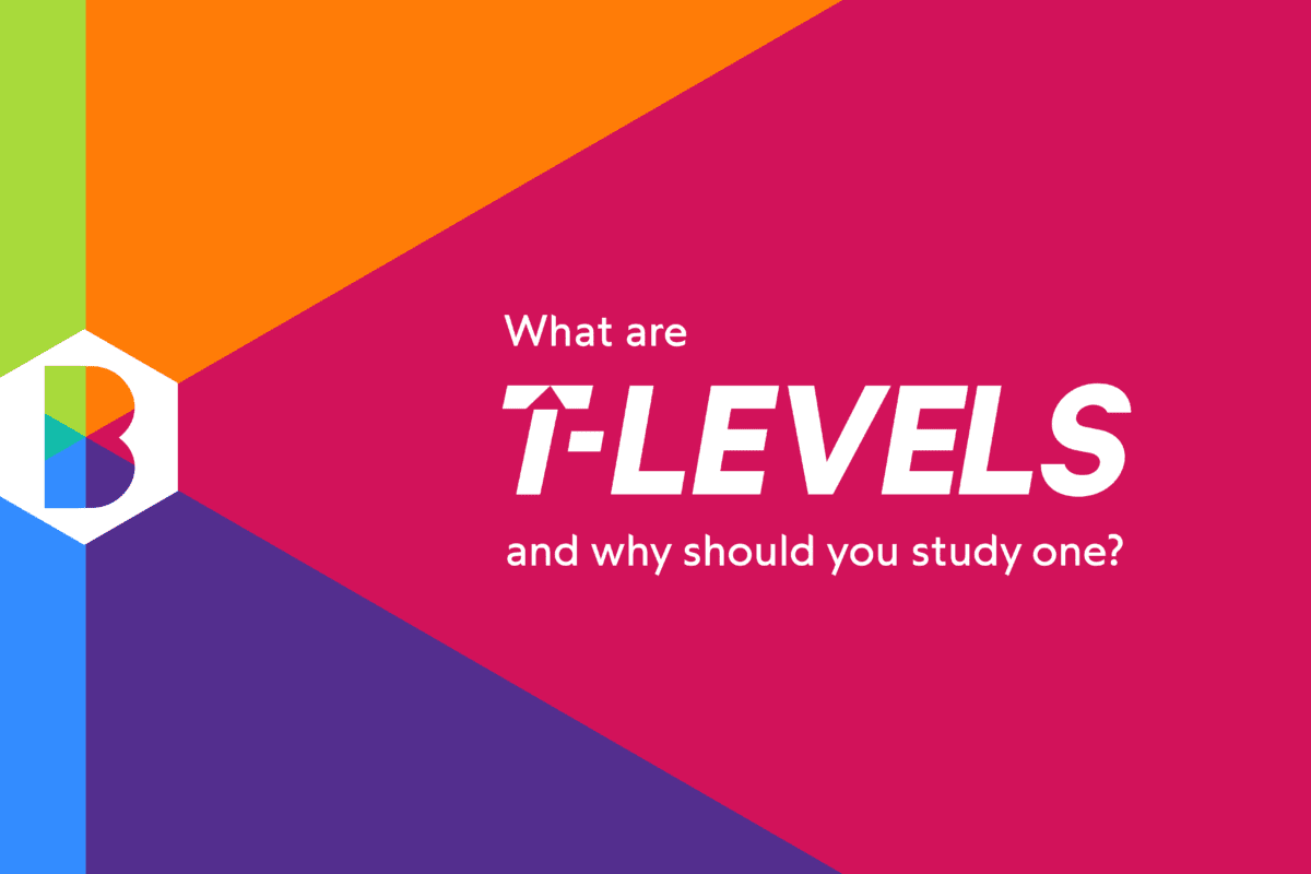 What are T Levels, and why should I study one? 